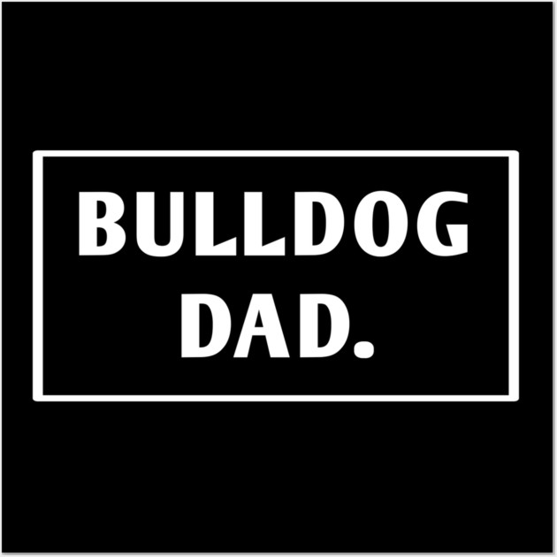 Bulldog Lover Wall Art by BlackMeme94