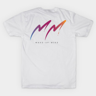 Makeup Mike logo T-Shirt