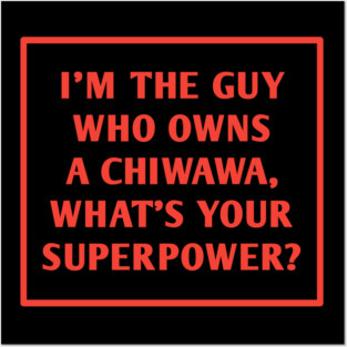 Chiwawa Posters and Art