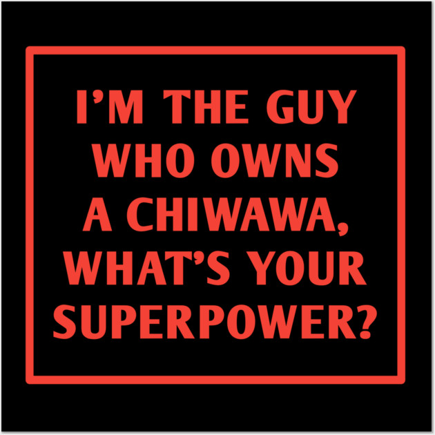 Chiwawa Wall Art by BlackMeme94