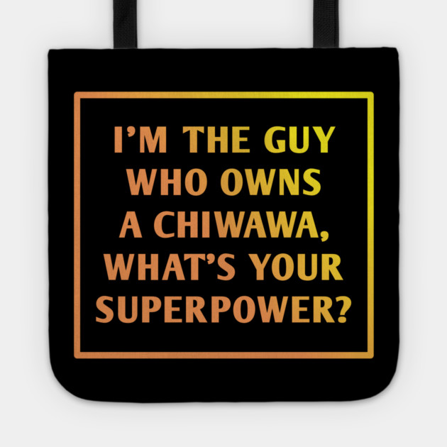 Chiwawa Tote by BlackMeme94