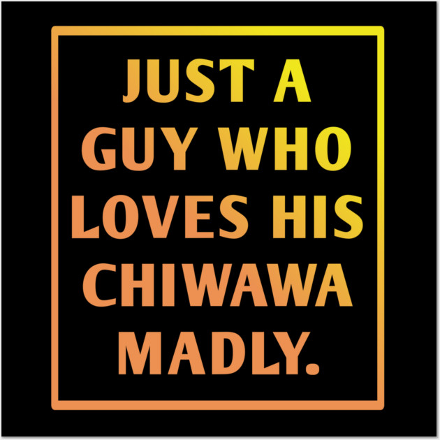 Chiwawa Wall Art by BlackMeme94
