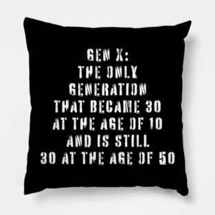 Gen X Pillow