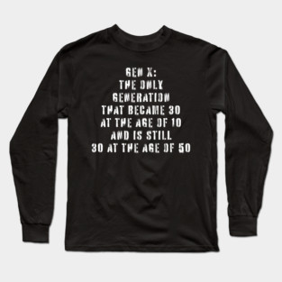 Gen X Long Sleeve T-Shirt