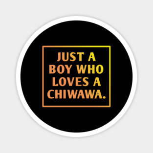 Chiwawa Magnet