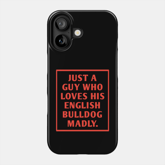 English Bulldog Phone Case by BlackMeme94