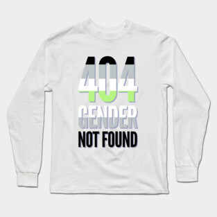 404 Gender Not Found Long Sleeve T-Shirt