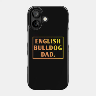 English Bulldog Phone Case