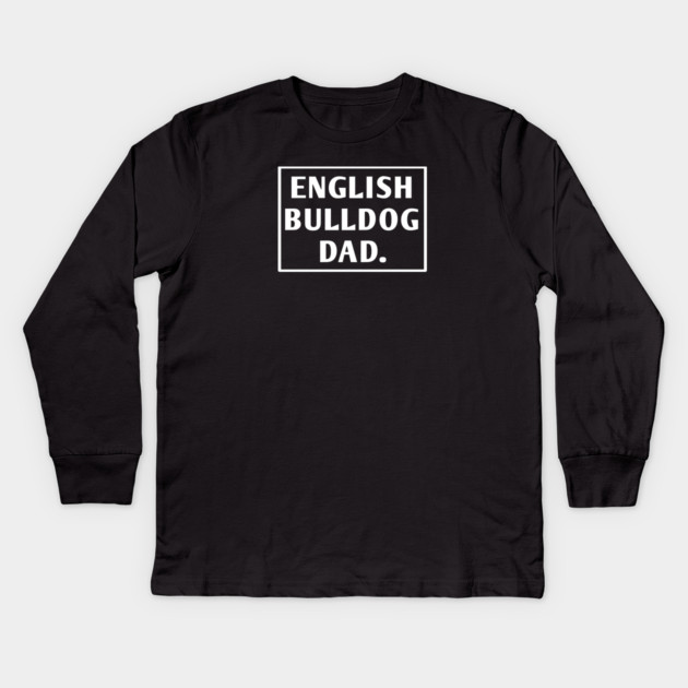 English Bulldog Kids Long Sleeve T-Shirt by BlackMeme94