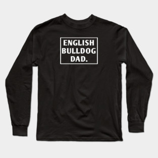 English Bulldog Long Sleeve T-Shirt