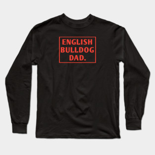 English Bulldog Long Sleeve T-Shirt