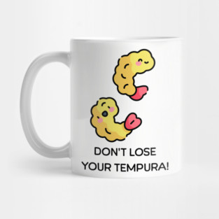 Don’t lose your Tempura pun Mug