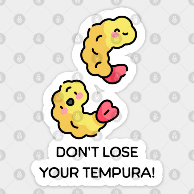 Don’t lose your Tempura pun Sticker by HolidayBug