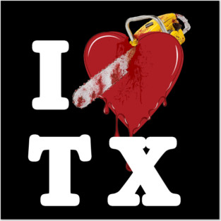 I Love Texas, Chainsaw Posters and Art