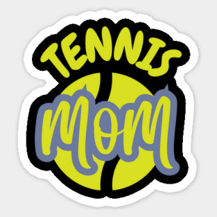 Tennis Mom , A Stylish Sporting Affair Sticker