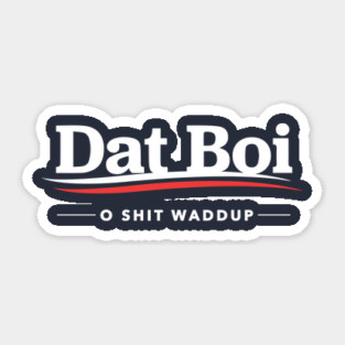 Dat Boi O Shit Waddup Sticker