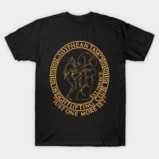 Sisyphean Task Weightlifting Club - Greek Mythology, Gym Meme, Bodybuilding T-Shirt