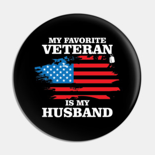 My Favorite Veteran Is My Husband, Us Veterans Day Gift, Us Marine Veteran Pin