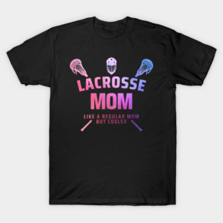 lacrosse mom T-Shirt