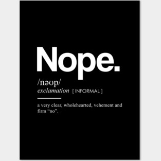 Nope Definition II - Minimal, Modern, Funny, Humorous Typographic Quote T-Shirt Posters and Art