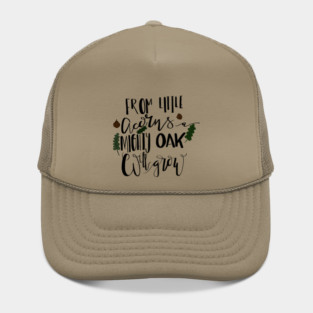 From Little Acorns a Mighty Oak Will Grow Hat