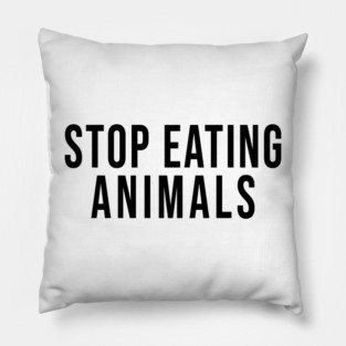 stop eating animals Pillow