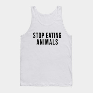stop eating animals Tank Top