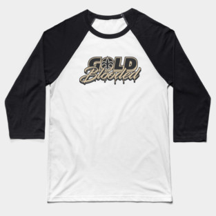 Gold Blooded New Orleans Football Baseball T-Shirt