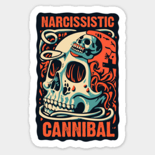 NARCISSISTIC CANNIBAL Magnet