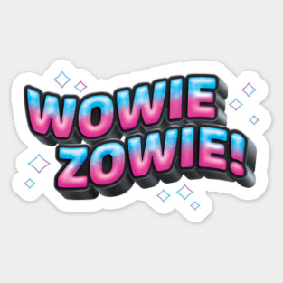 Wowie Zowie Super Wonderful Wonder Sticker