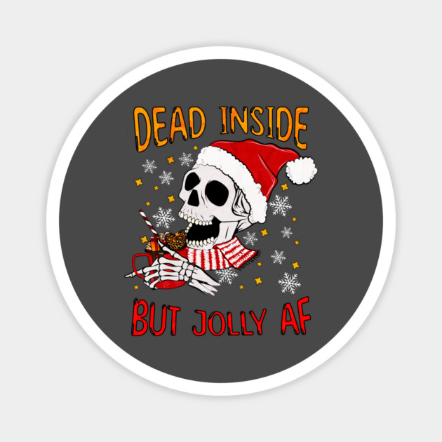 Dead Inside But Jolly AF Christmas Skeleton Magnet by Luvv Designs