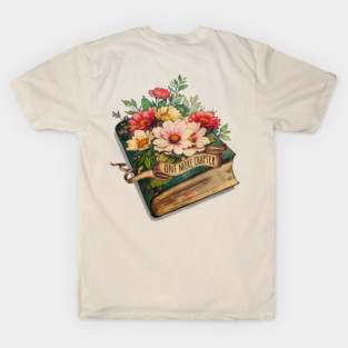 One more chapter, books lovers, reading books, flowers growing from book T-Shirt