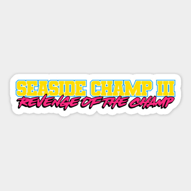Seaside Champ III Sticker by DRI374