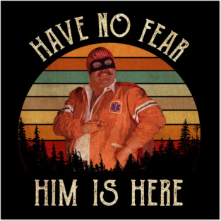 Captain Chaos Have No Fear Him Is Here Cannonball Posters and Art