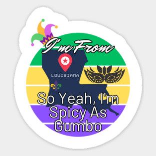 I'm from Louisiana Sticker