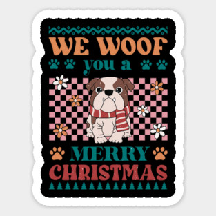 Ugly Christmas Dog Sweater, We Woof You a Merry Christmas Sticker