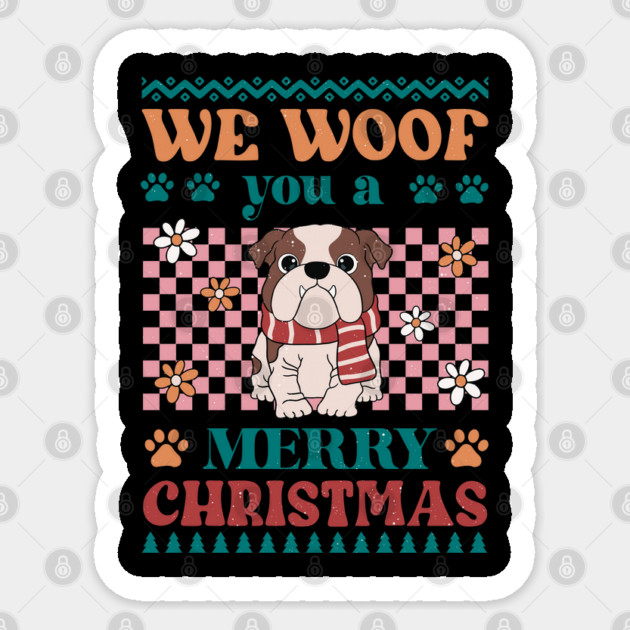 Ugly Christmas Dog Sweater, We Woof You a Merry Christmas Sticker by Luvv Designs