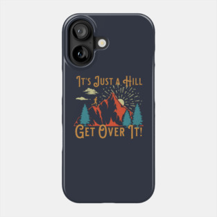 Retro Running Motivational Saying Just a Hill Get Over It Phone Case