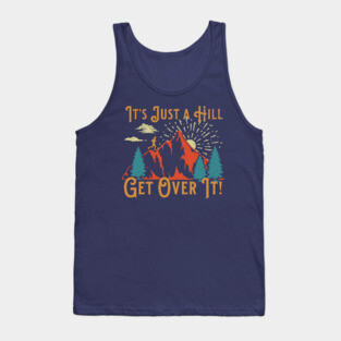 Retro Running Motivational Saying Just a Hill Get Over It Tank Top