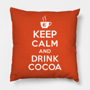 Keep calm and drink cocoa Pillow