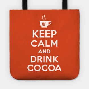 Keep calm and drink cocoa Tote