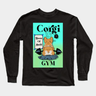 Corgi Bums of steel Long Sleeve T-Shirt