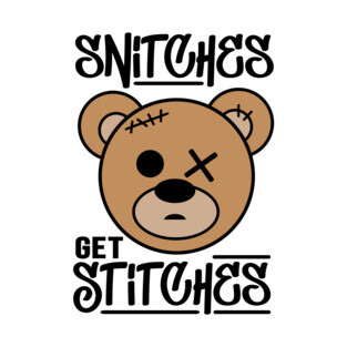 Snitches Get Stitches T-Shirt