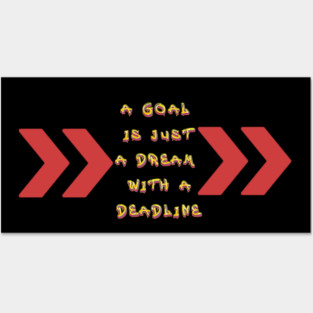 Goals become Dreams with Deadlines! Black Hoodies Motiv Concepts Posters and Art