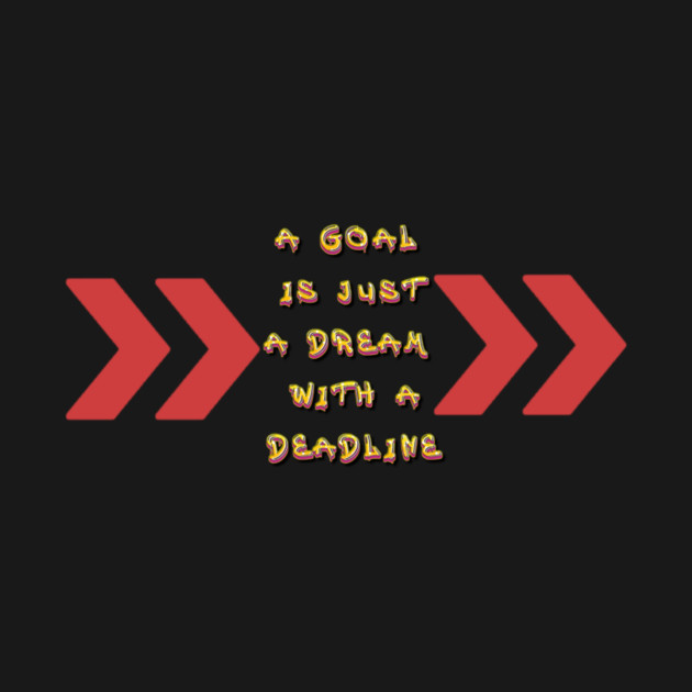Goals become Dreams with Deadlines! Black Hoodies Motiv Concepts by MotiVVaTTi