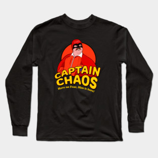 Have no Fear Him Is Here - Captain Chaos Long Sleeve T-Shirt