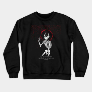 Maybe I'm The Demon. Crewneck Sweatshirt
