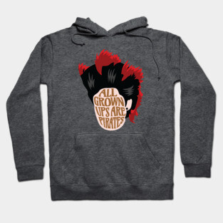 All Grown Ups Are Pirates Hoodie
