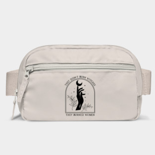 They didn't burn witches, they burned women Bag