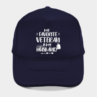 My Favorite Veteran Is My Husband, Us Veterans Day Gift, Husbands Gits Hat